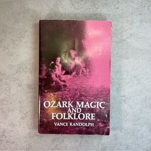 Ozark Magic and Folklore Vance Randolph Dover PB 1964 Folklore Book